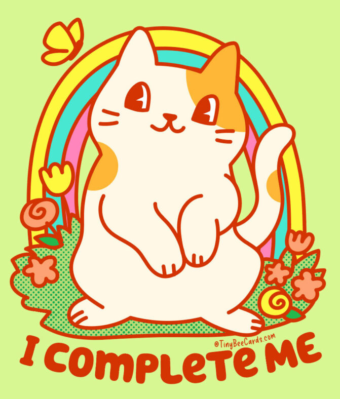 A cute cat illustration with flowers and a rainbow looking at a butterfly. Text below says "I Complete Me"